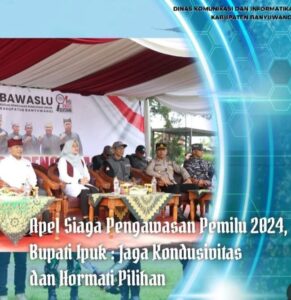 Dalam Apel Siaga Pengawasan Pemilu, Bupati Banyuwangi Minta Jaga Kondusifitas
