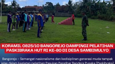 Koramil 0825/10 Bangorejo Dampingi Pelatihan Paskibraka HUT RI ke-80 di Desa Sambimulyo